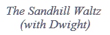 The Sandhill Waltz - Doug Newman